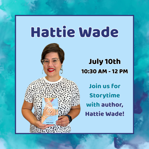 Storytime! with Hattie Wade 10:30am to 12pm