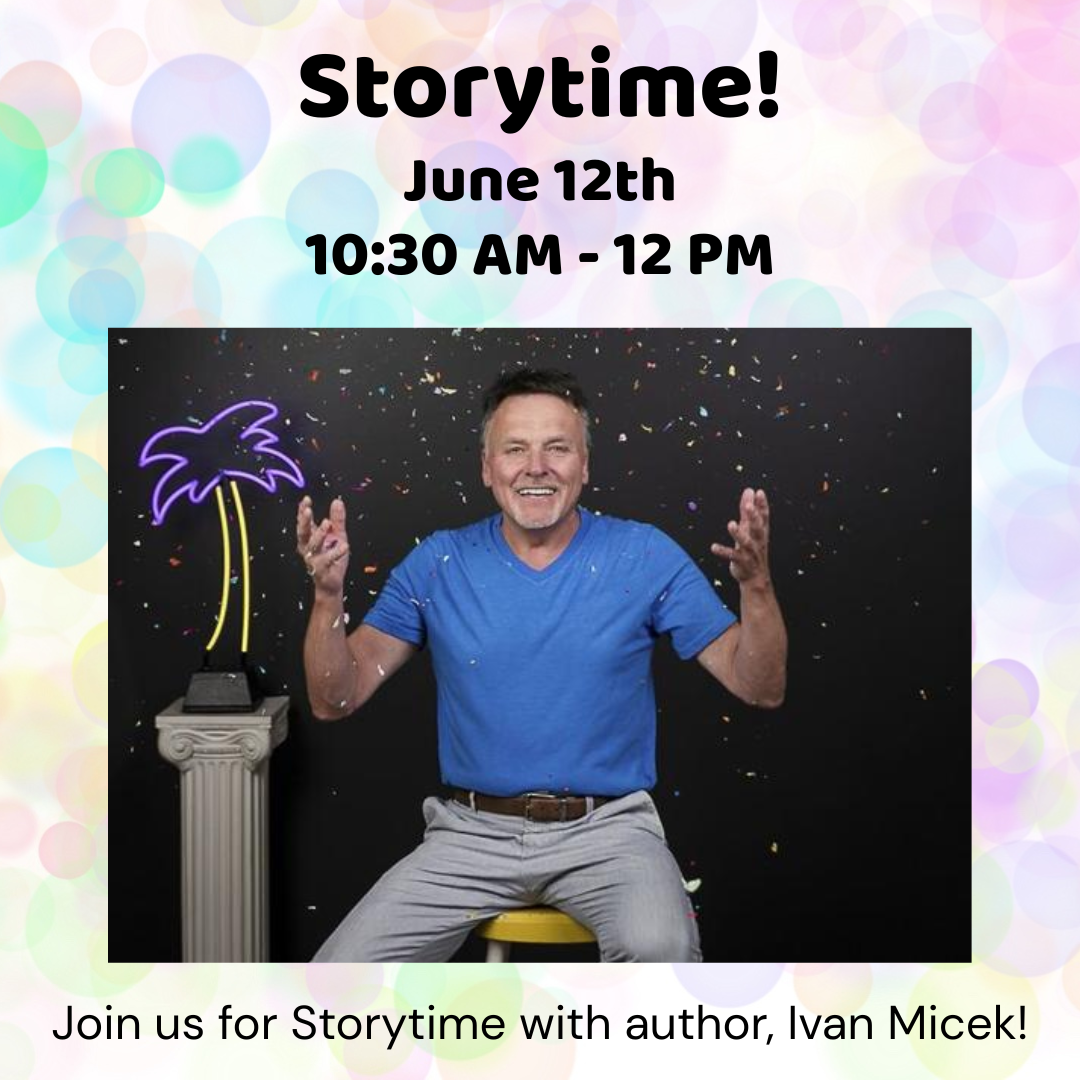 Storytime! with Ivan Micek 10:30am to 12pm
